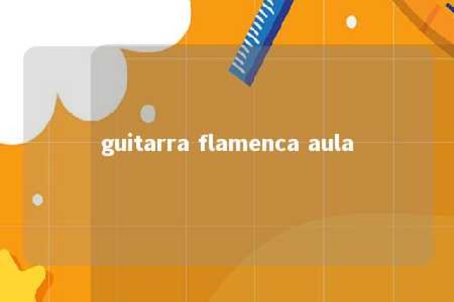 guitarra flamenca aula 