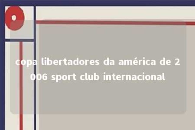 copa libertadores da américa de 2006 sport club internacional 